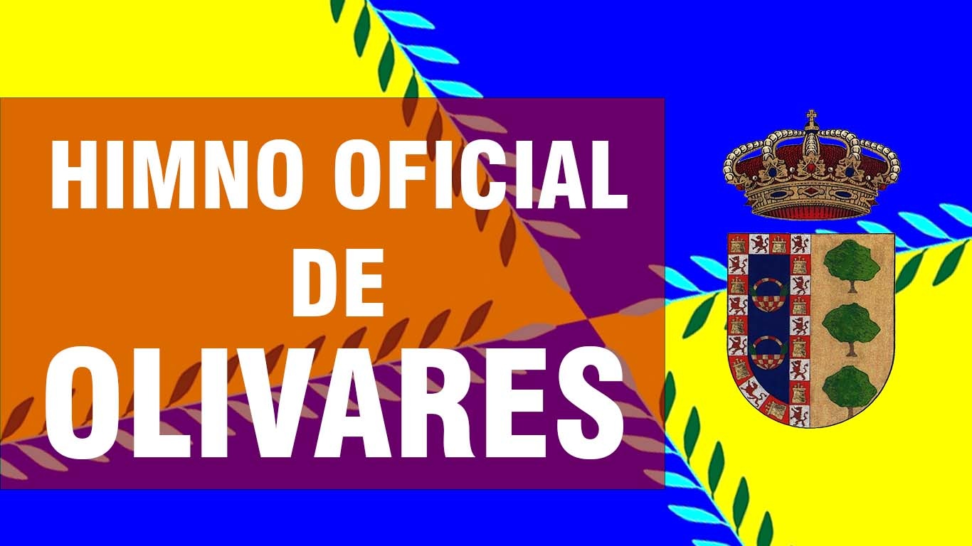 HIMNO OFICIAL DE OLIVARES
